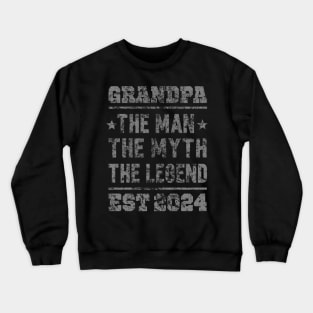 Grandpa EST 2024, the man, the legend, the myth Crewneck Sweatshirt